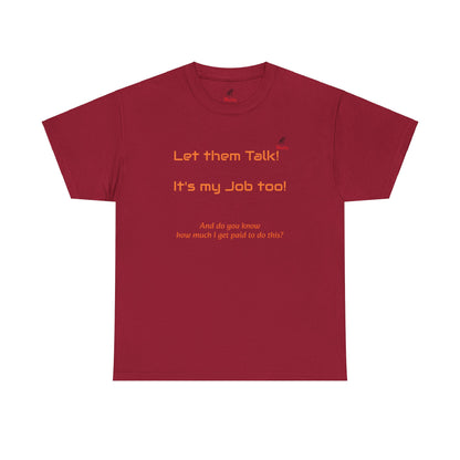 Let Them Talk! Unisex Heavy Cotton Tee