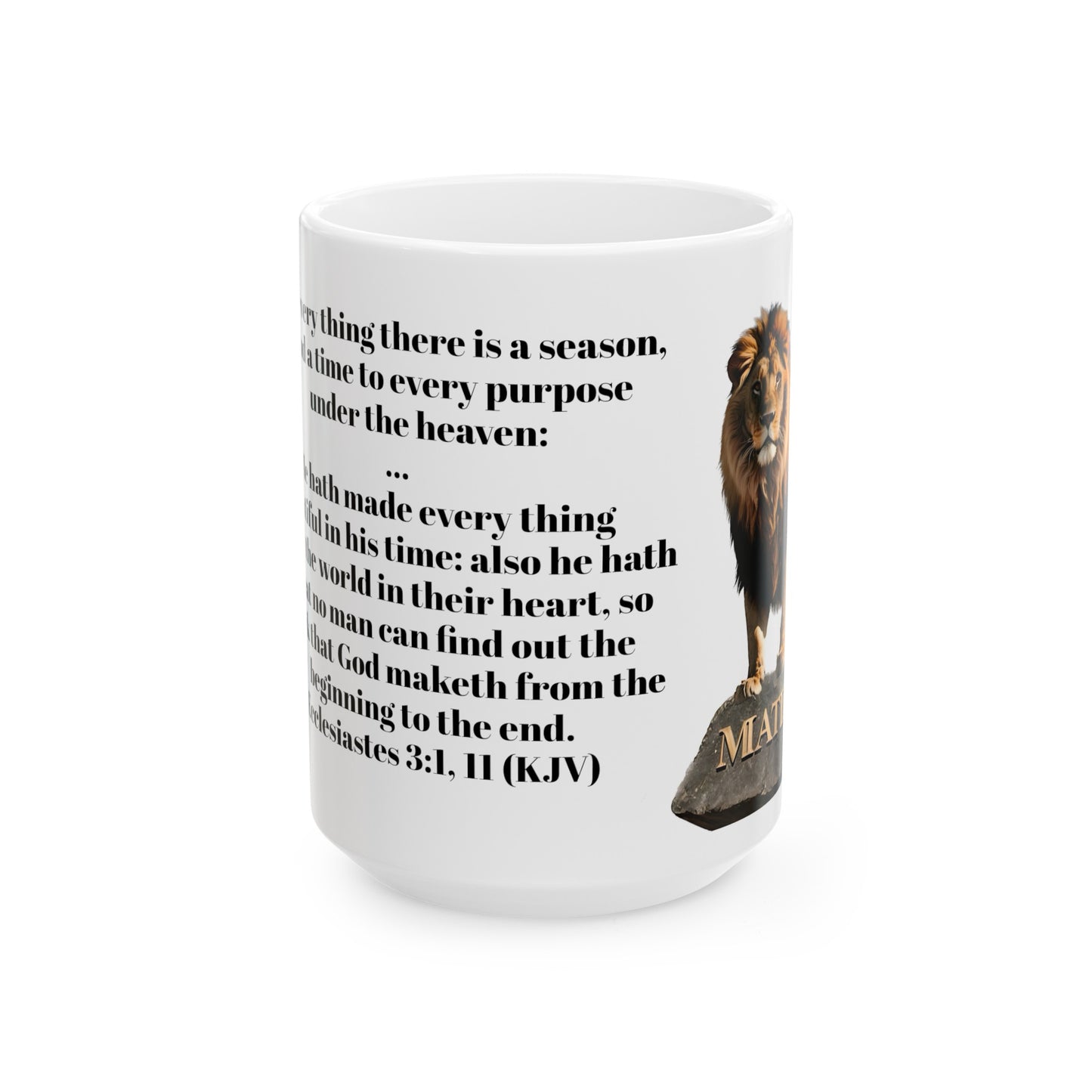 Bible Speaks Ecclesiastes 3:1, 11 Ceramic Mug, 11oz