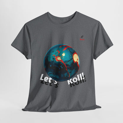 Let's Roll! Unisex Heavy Cotton Tee