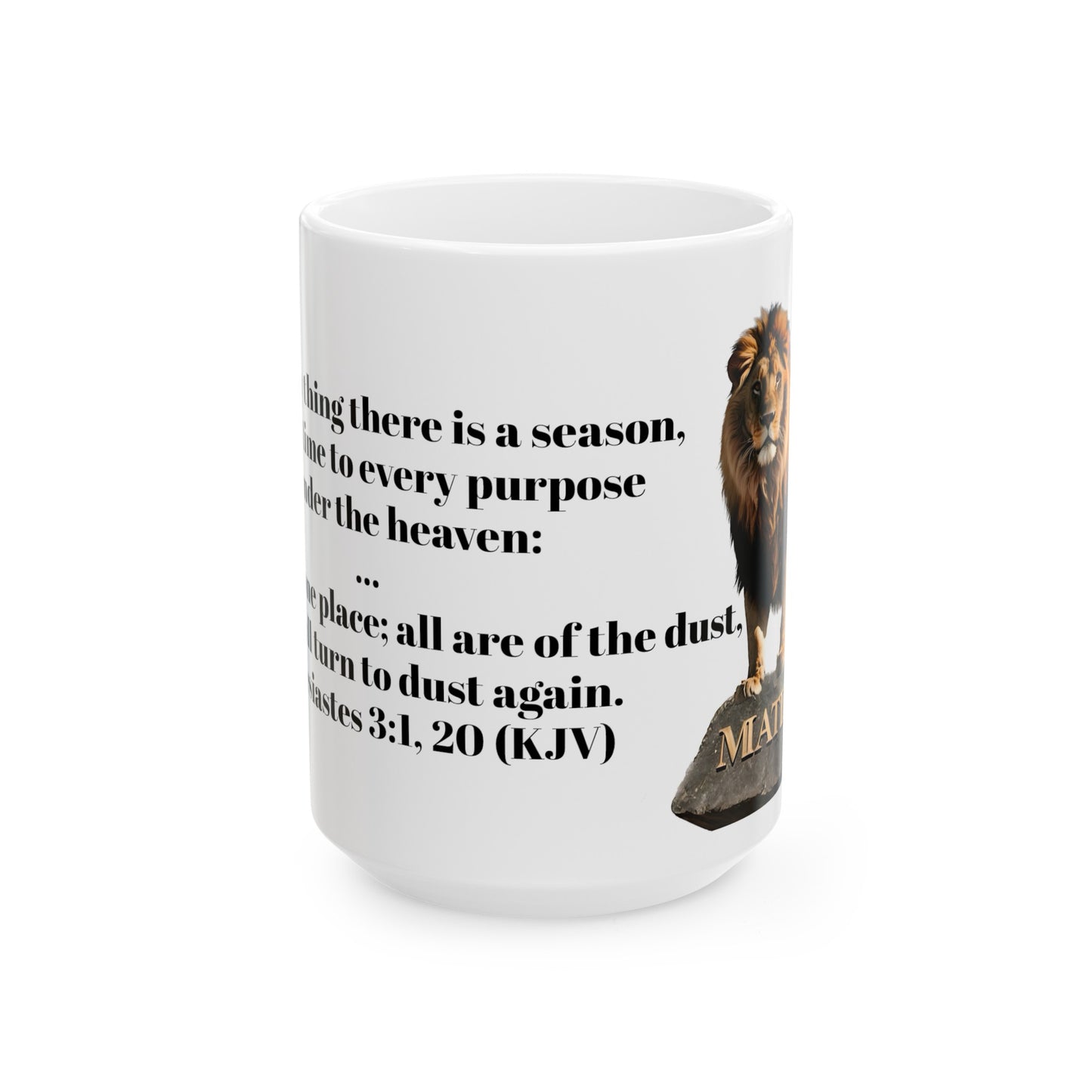 Bible Speaks Ecclesiastes 3:1, 20 Ceramic Mug, 11oz