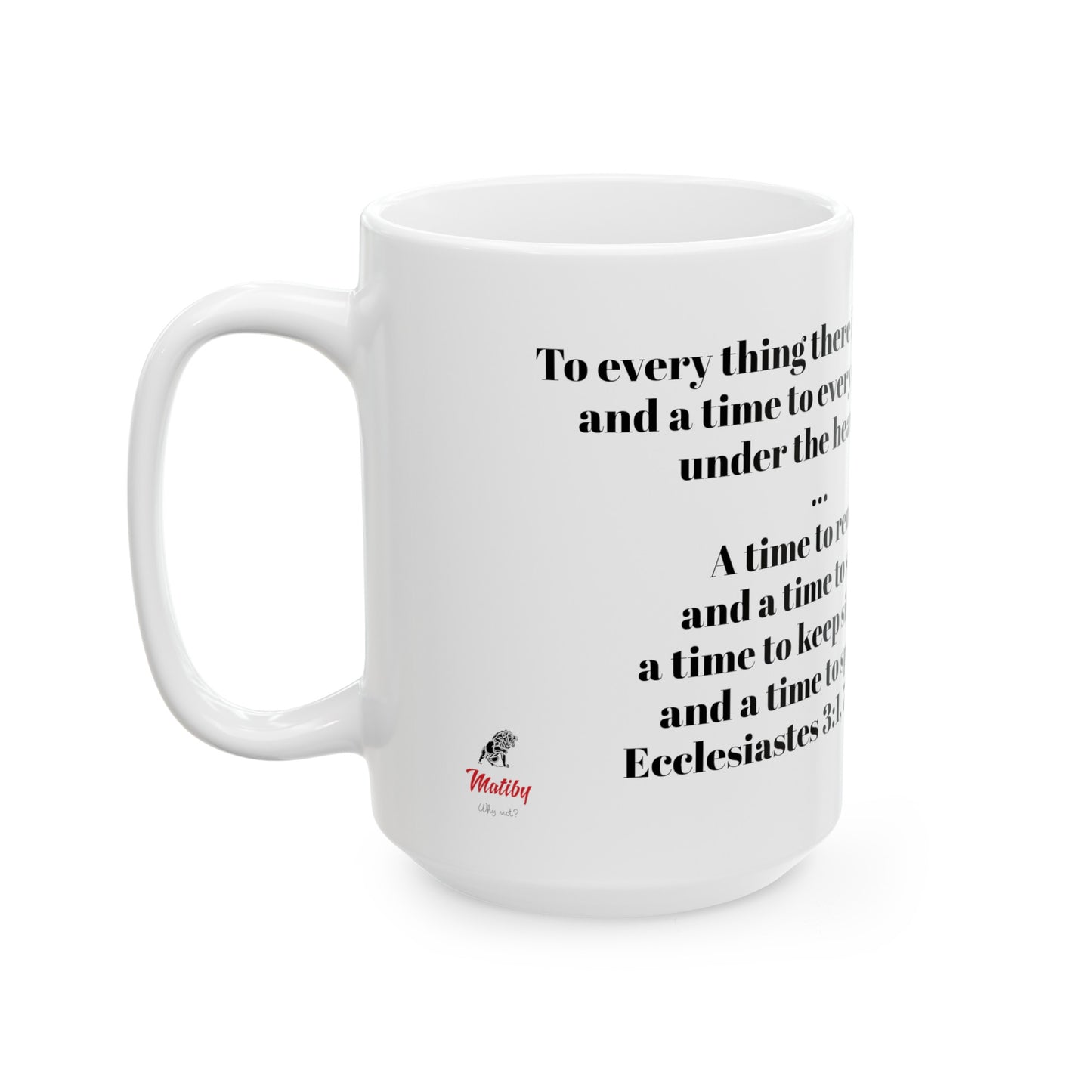 Bible Speaks Ecclesiastes 3:1, 7 Ceramic Mug, 11oz