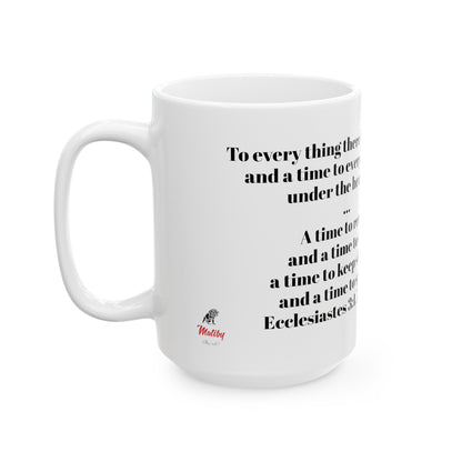 Bible Speaks Ecclesiastes 3:1, 7 Ceramic Mug, 11oz