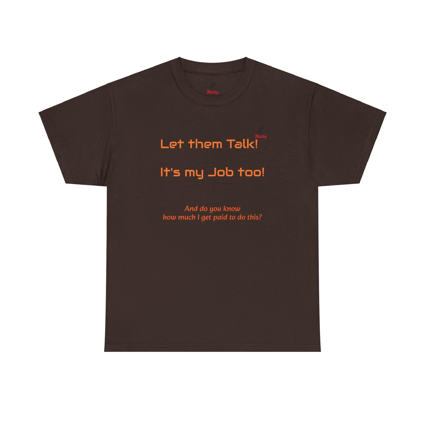 Let Them Talk! Unisex Heavy Cotton Tee