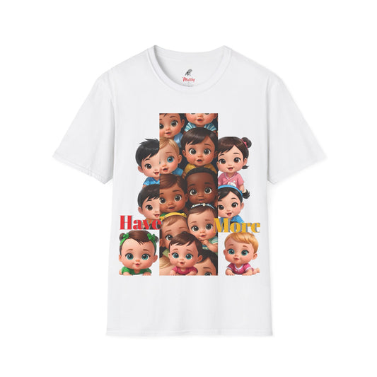 Children Softstyle T-Shirt, Fine Then, Have More