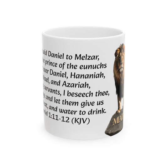 Bible Speaks Daniel 1:11-12 Ceramic Mug, 11oz