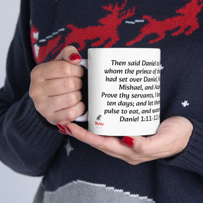 Bible Speaks Daniel 1:11-12 Ceramic Mug, 11oz