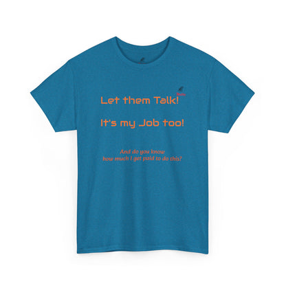 Let Them Talk! Unisex Heavy Cotton Tee