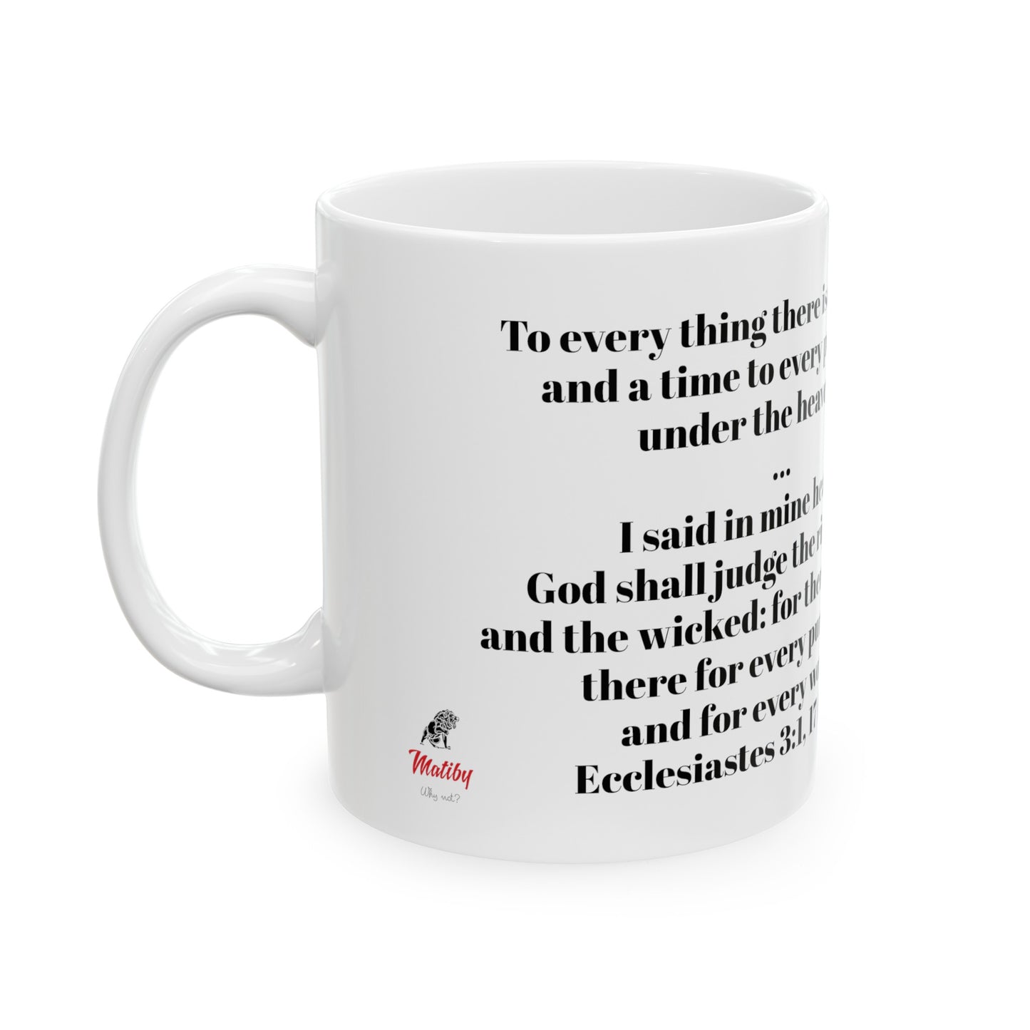 Bible Speaks Ecclesiastes 3:1, 17 Ceramic Mug, 11oz