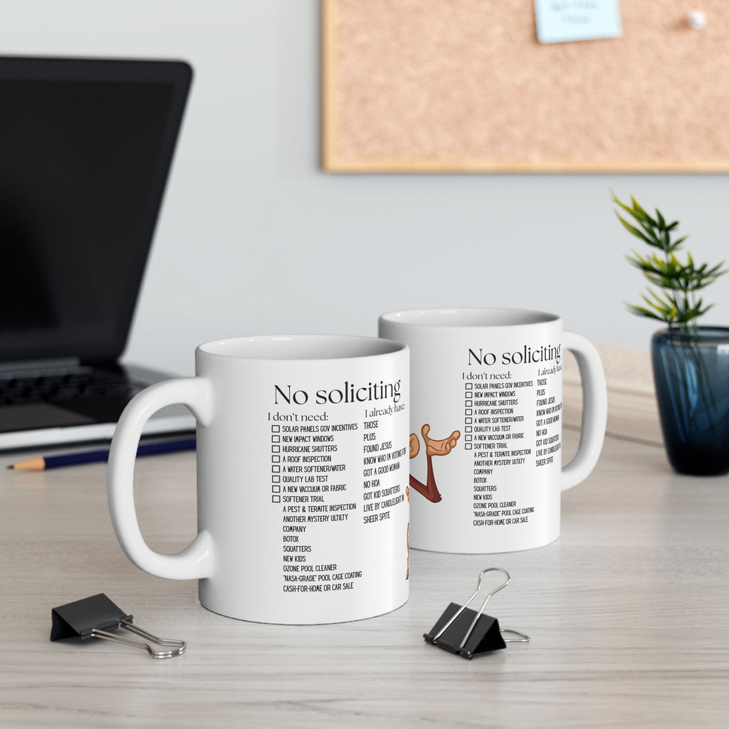 No Soliciting, Got A Good Woman White Ceramic Mug - I Already have Those, And Found Jesus Tea Cup (11oz/15oz)