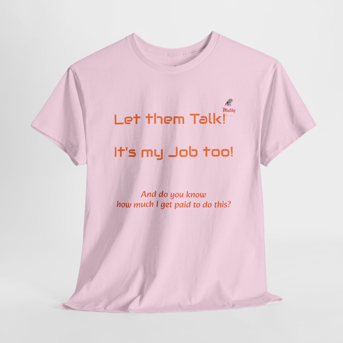 Let Them Talk! Unisex Heavy Cotton Tee