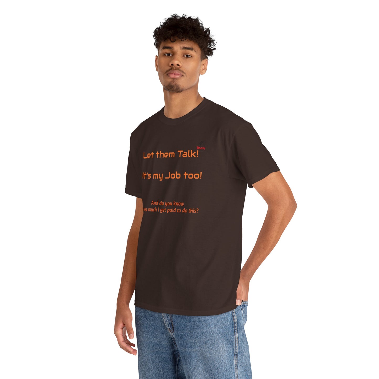 Let Them Talk! Unisex Heavy Cotton Tee