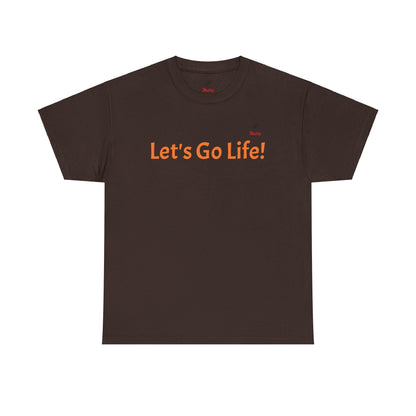 Let's Go Life! Unisex Heavy Cotton Tee