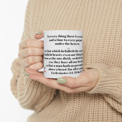 Bible Speaks Ecclesiastes 3:1, 19 Ceramic Mug, 11oz