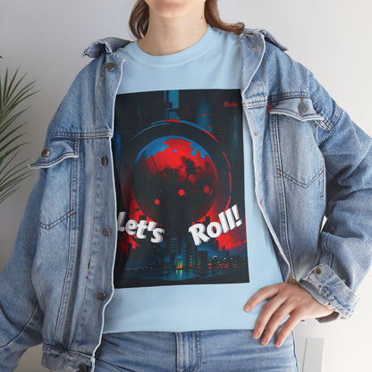 Let's Roll! Unisex Heavy Cotton Tee