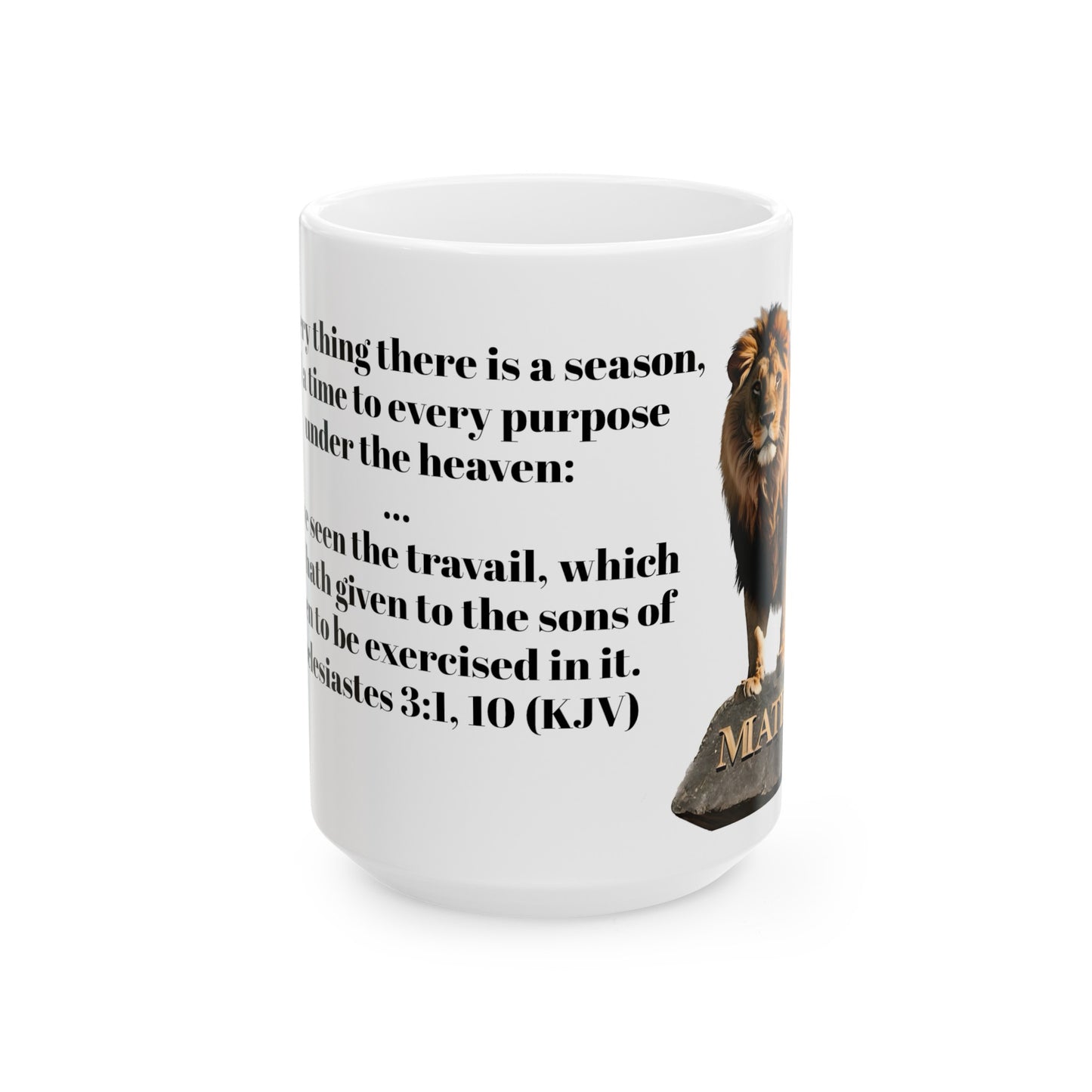 Bible Speaks Ecclesiastes 3:1, 10 Ceramic Mug, 11oz