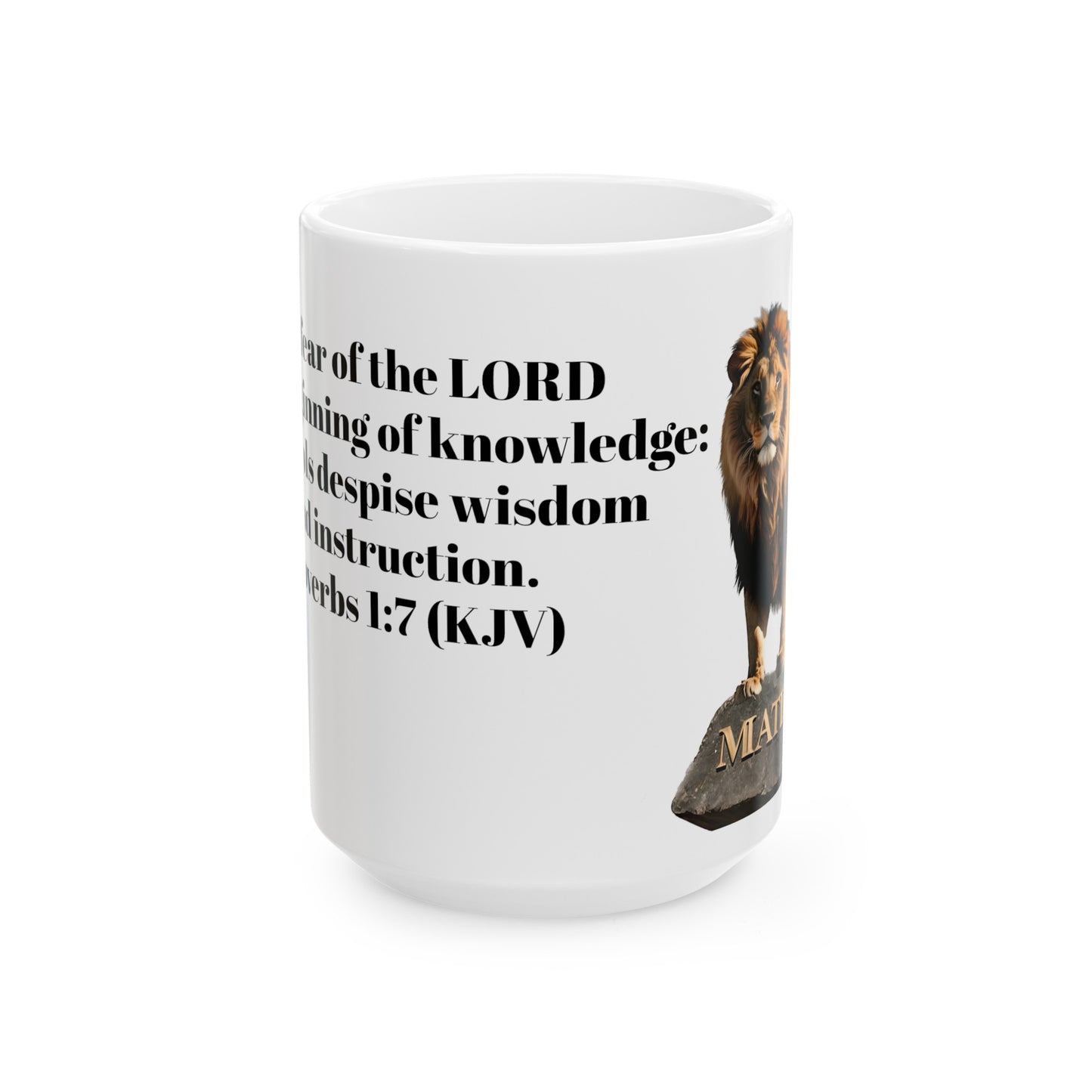 Bible Speaks Proverbs 1:7 Ceramic Mug, 11oz