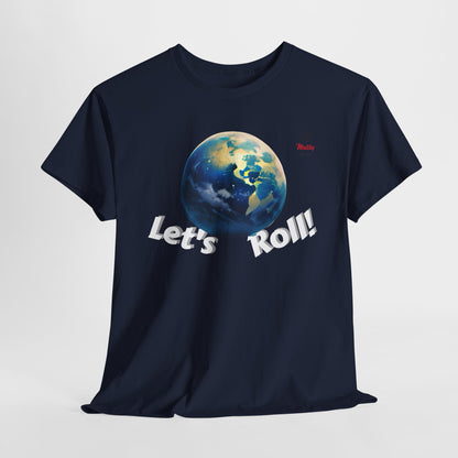 Let's Roll! Unisex Heavy Cotton Tee