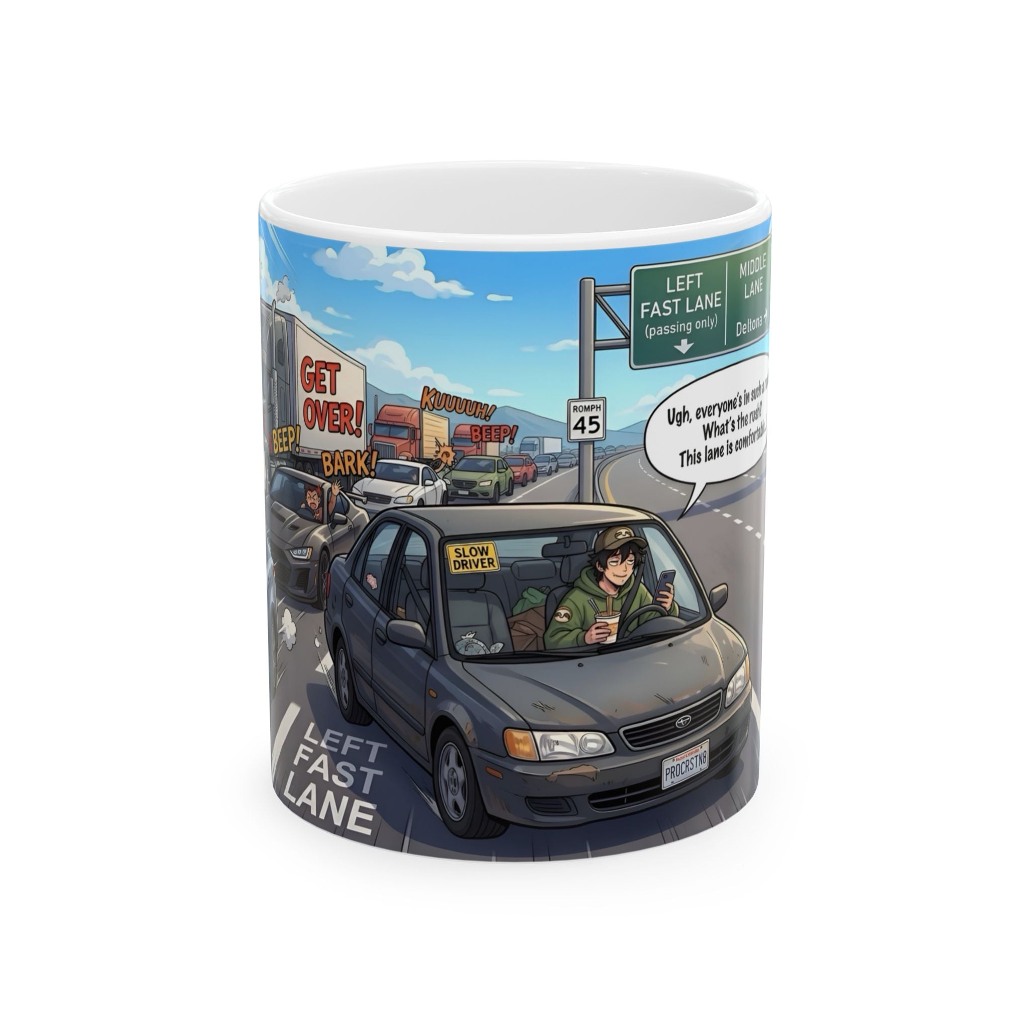 Distracted Slow Moving Commuter White Ceramic Mug — Procrastinator In The Left Fast Lane Tea Cup (11oz, 15oz)
