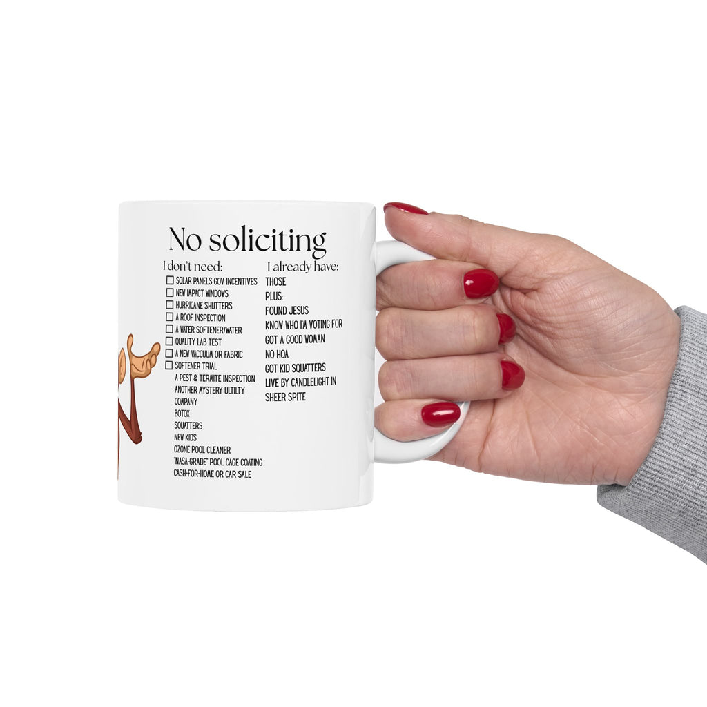 No Soliciting, Got A Good Woman White Ceramic Mug - I Already have Those, And Found Jesus Tea Cup (11oz/15oz)