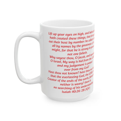 Bible Speaks Isaiah 40:26-28 Ceramic Mug, 11oz, 15 oz