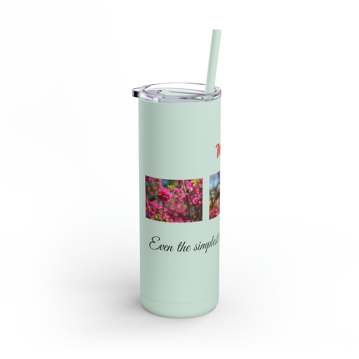 Matiby Amy's Special Flower Maars Maker Skinny Matte Tumbler, 20oz