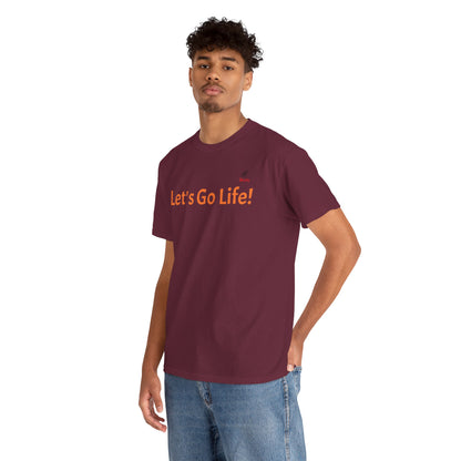 Let's Go Life! Unisex Heavy Cotton Tee