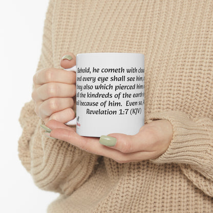 Bible Speaks Revelation 1:7 Ceramic Mug, 11oz