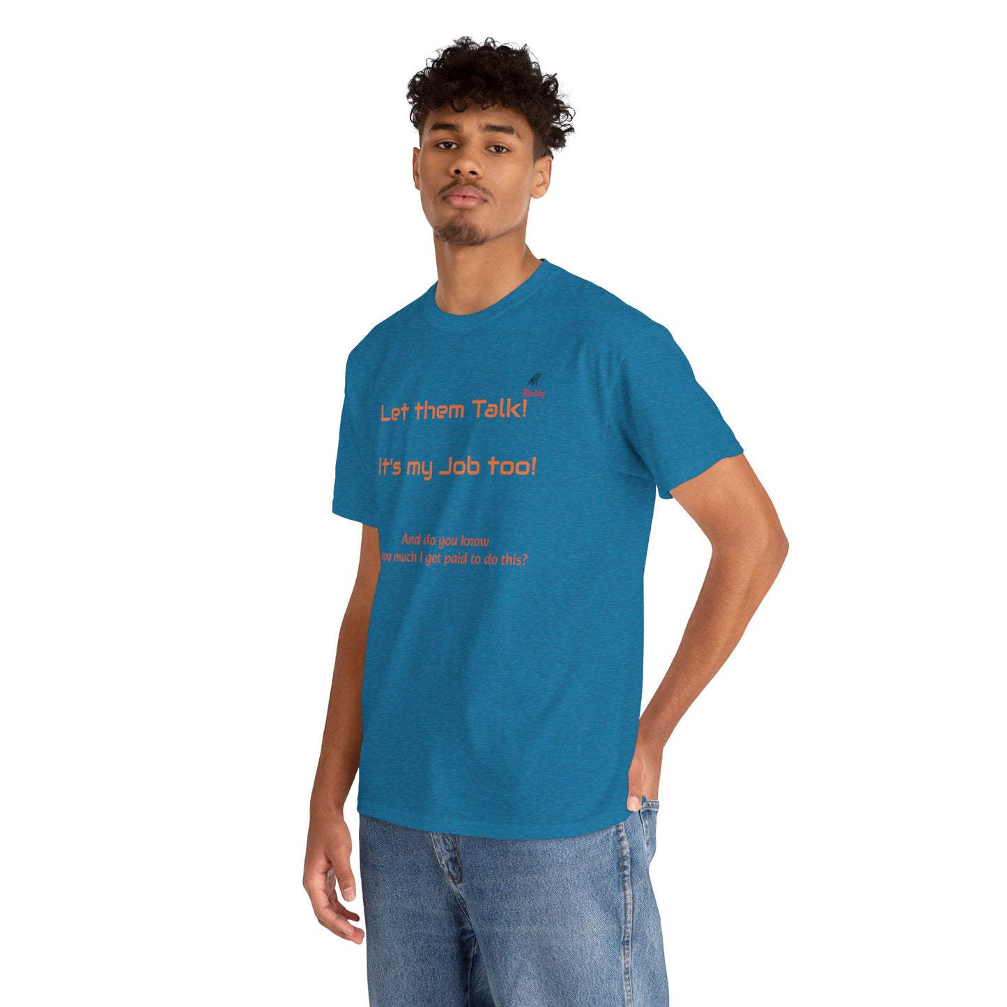 Let Them Talk! Unisex Heavy Cotton Tee