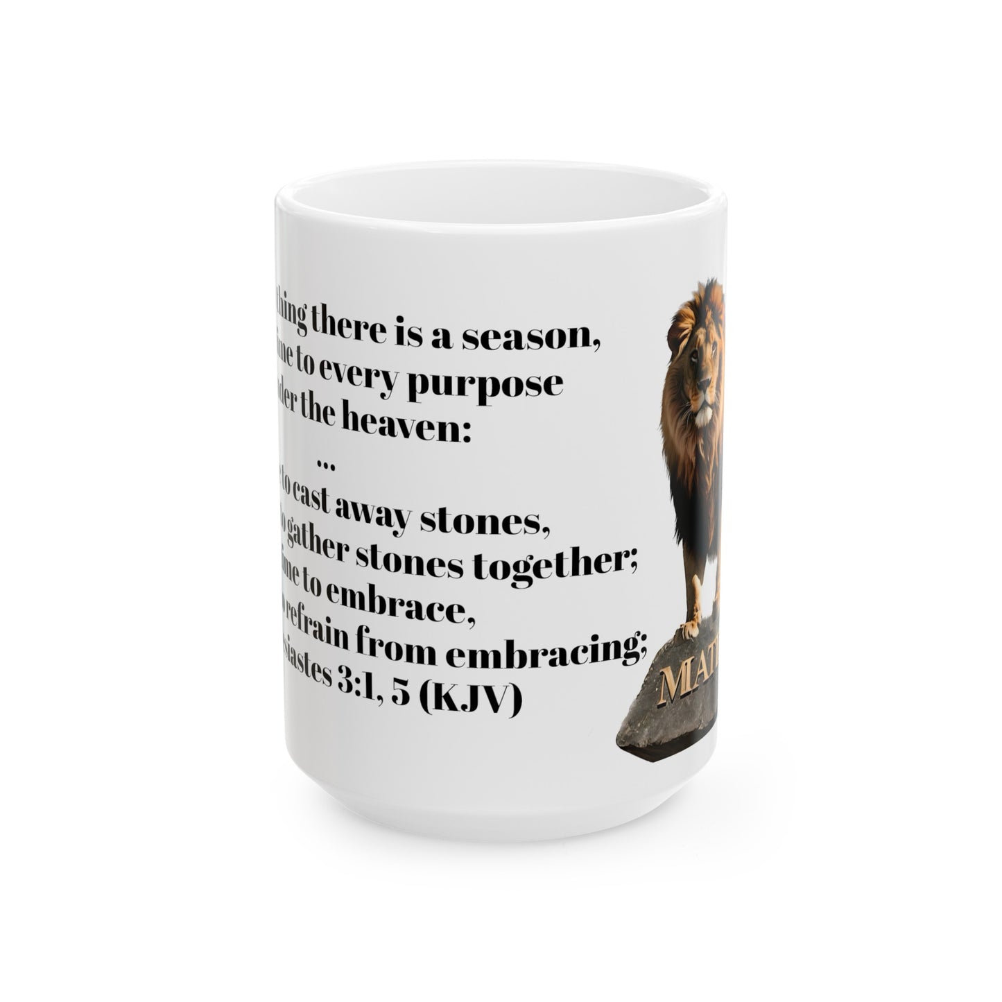 Bible Speaks Ecclesiastes 3:1, 5 Ceramic Mug, 11oz