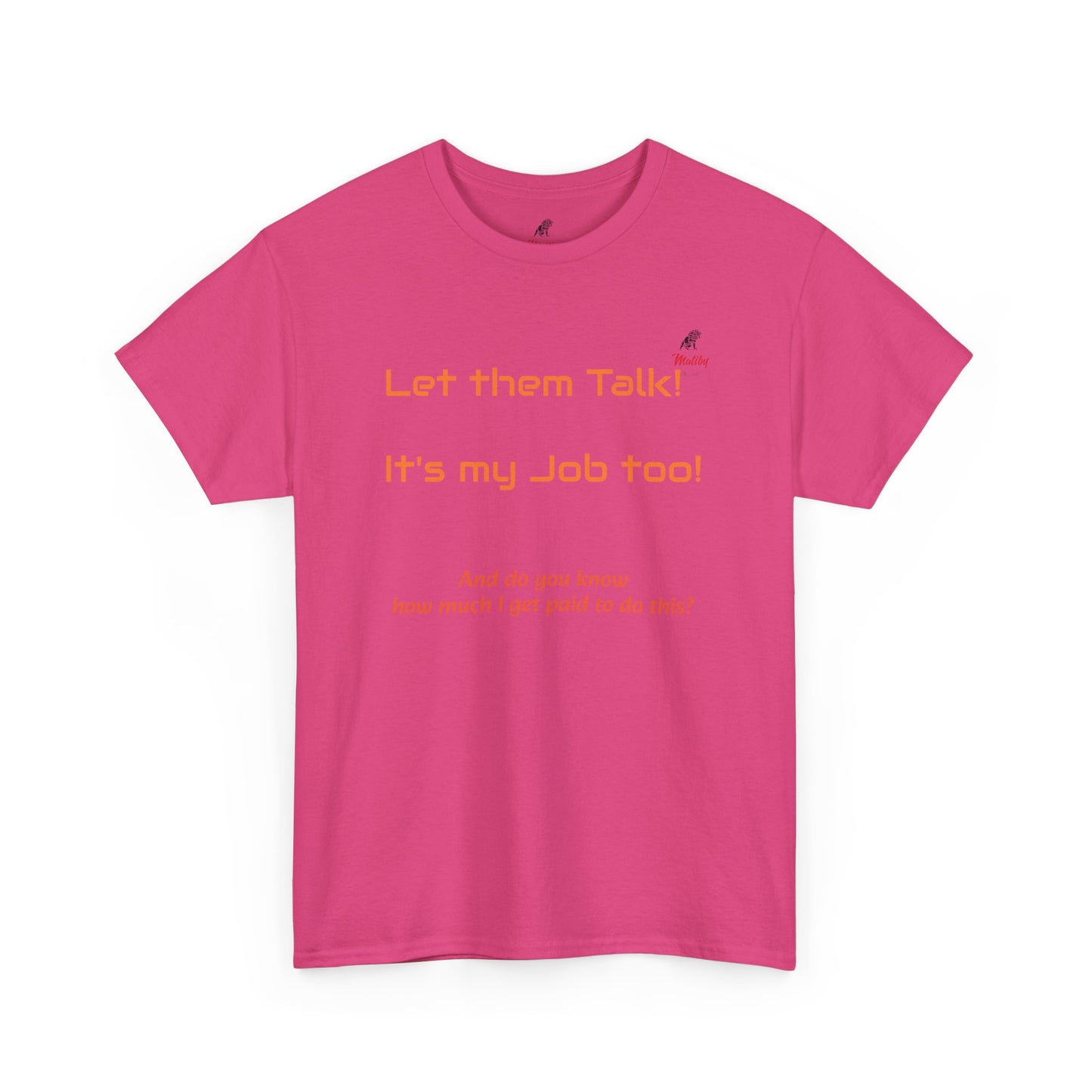 Let Them Talk! Unisex Heavy Cotton Tee