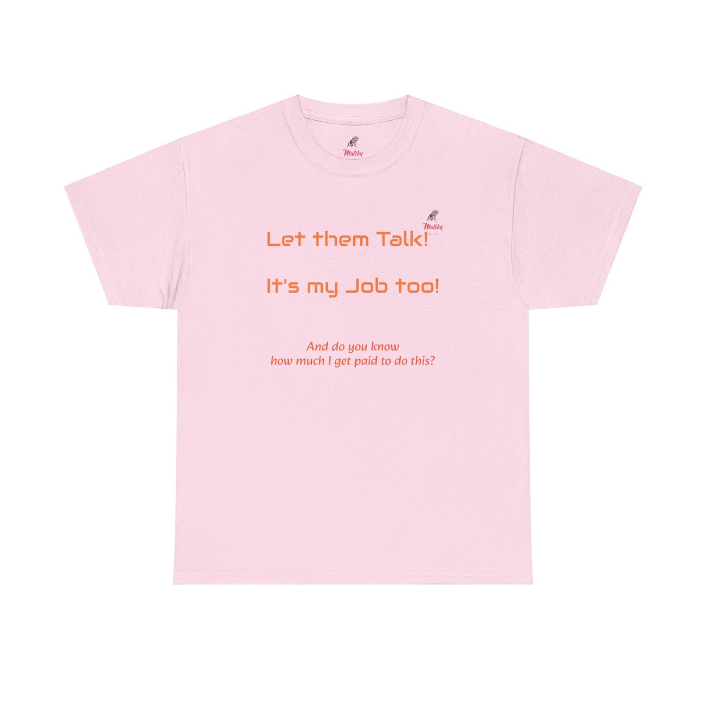 Let Them Talk! Unisex Heavy Cotton Tee