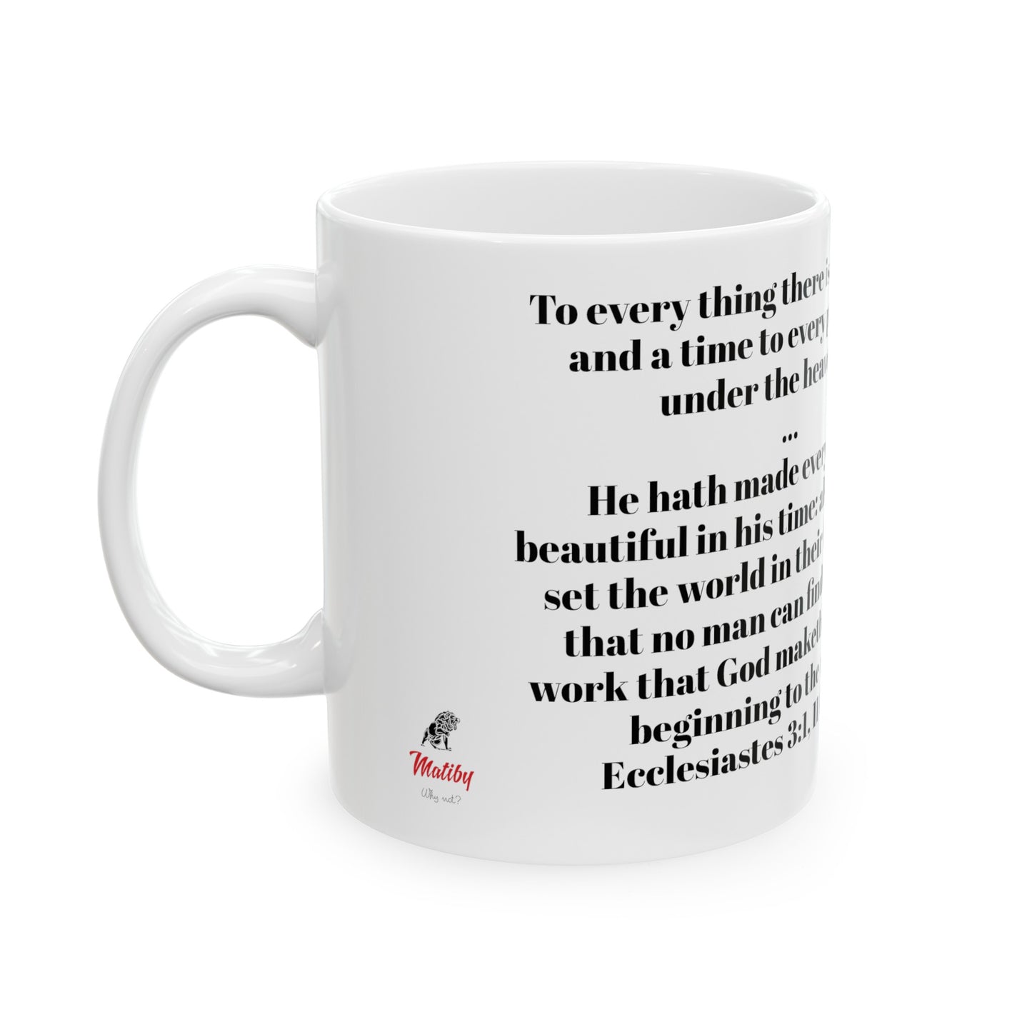 Bible Speaks Ecclesiastes 3:1, 11 Ceramic Mug, 11oz