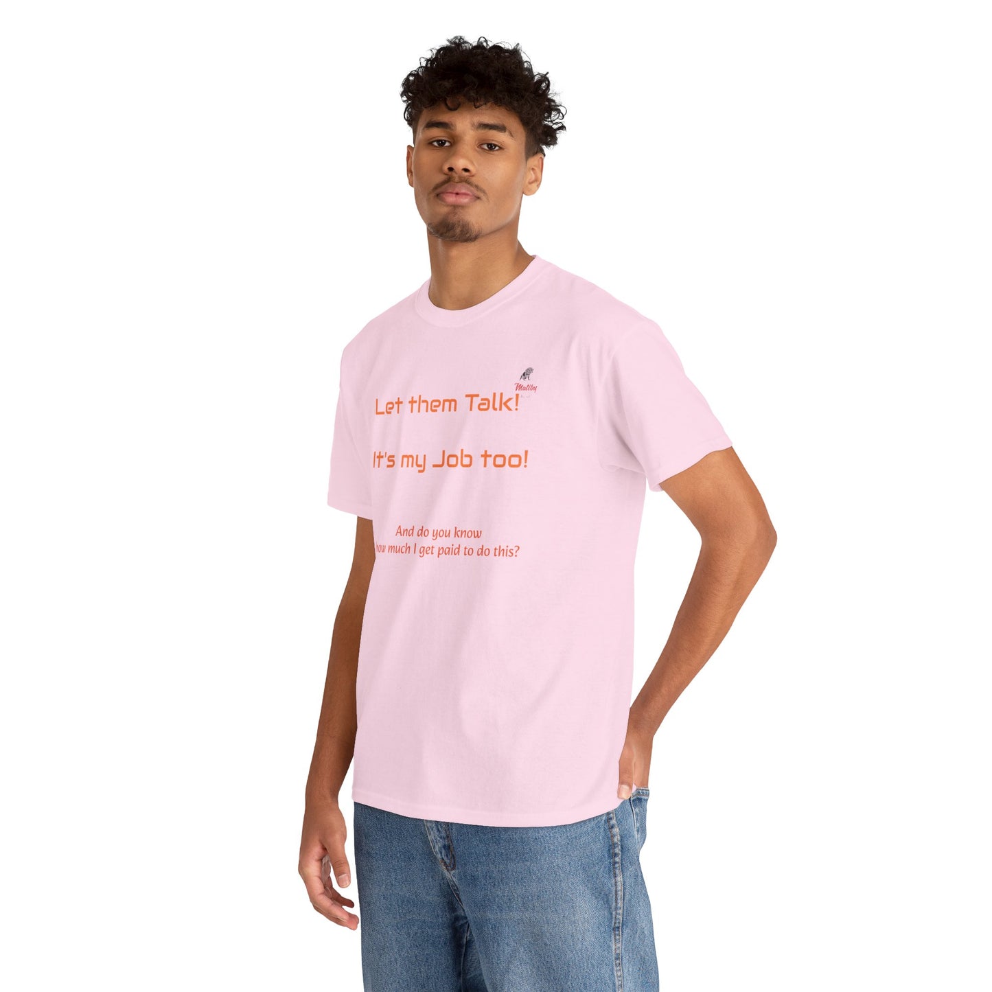 Let Them Talk! Unisex Heavy Cotton Tee