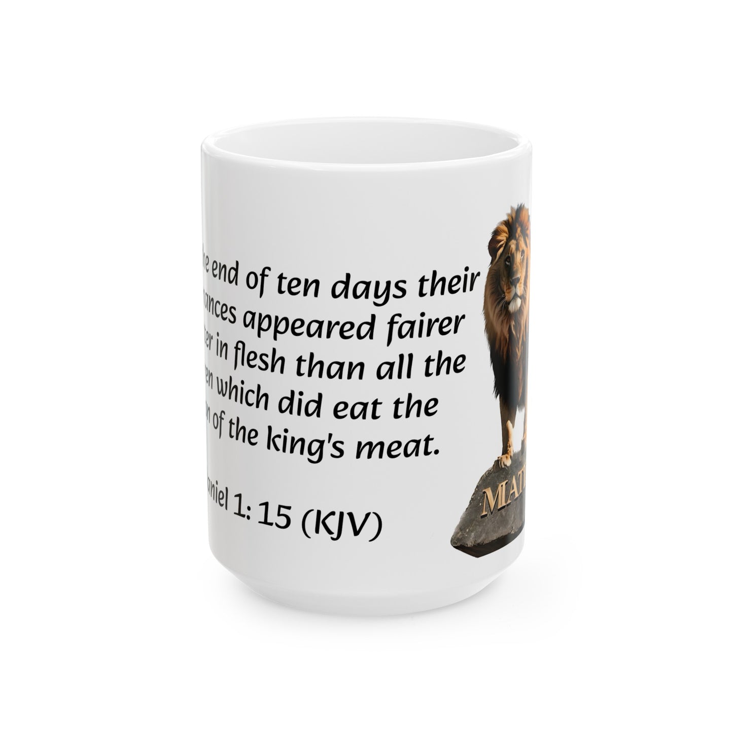 Bible Speaks Daniel 1:15 Ceramic Mug, 11oz