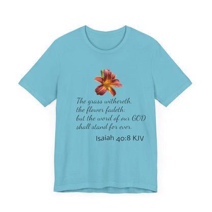 Bible Speaks Isaiah 40:8 Unisex Jersey Short Sleeve Tee