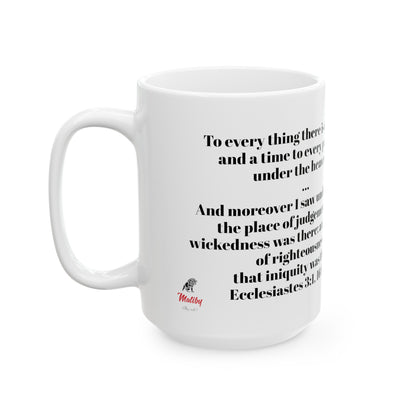 Bible Speaks Ecclesiastes 3:1, 16 Ceramic Mug, 11oz