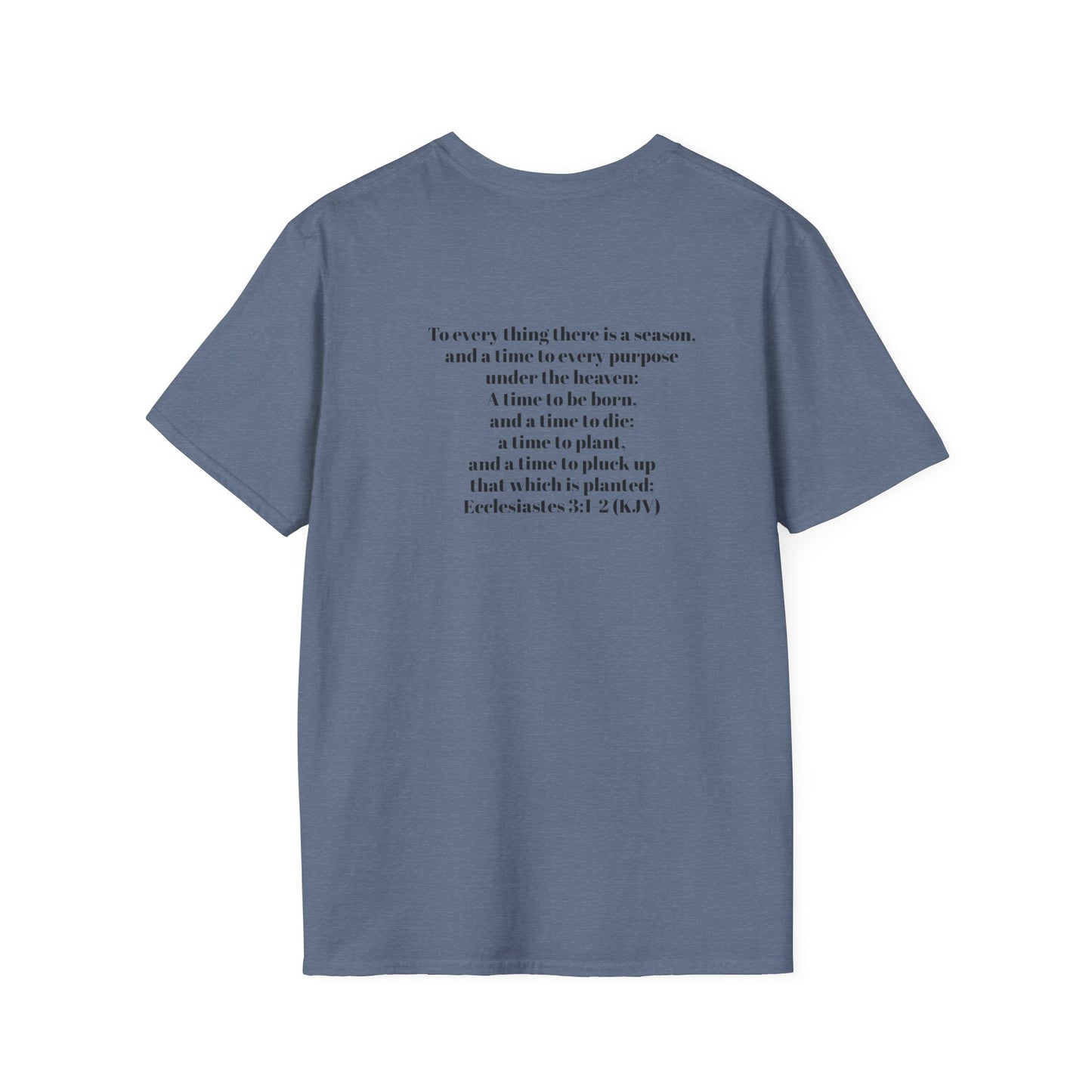 Bible Speaks Ecclesiastes 3:1-2 Unisex Softstyle T-Shirt