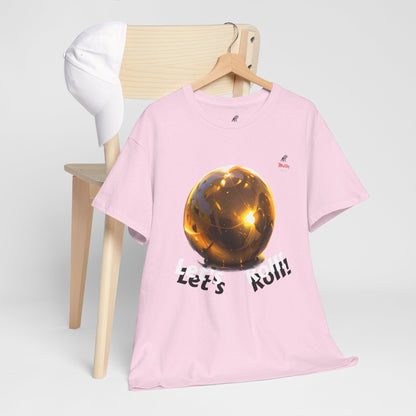 Let's Roll! Unisex Heavy Cotton Tee