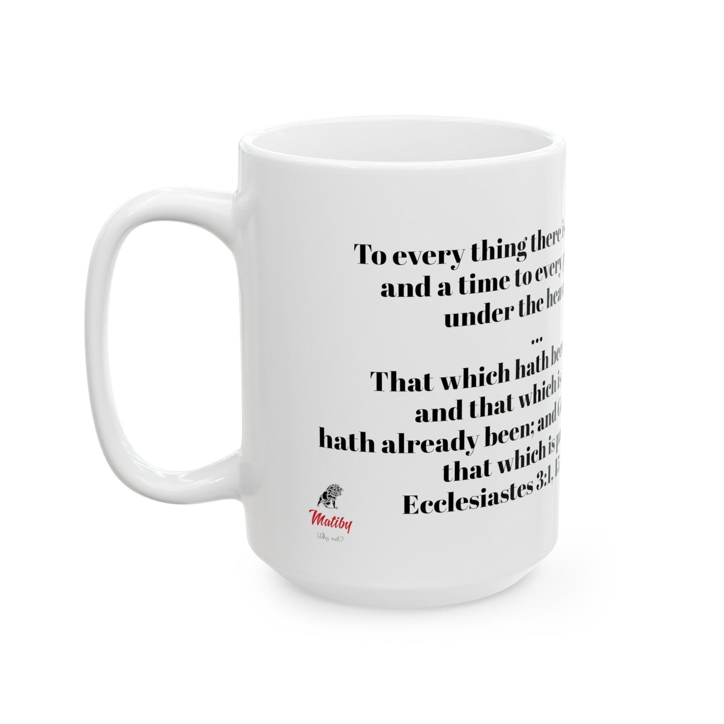 Bible Speaks Ecclesiastes 3:1, 15 Ceramic Mug, 11oz