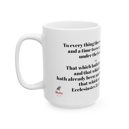 Bible Speaks Ecclesiastes 3:1, 15 Ceramic Mug, 11oz