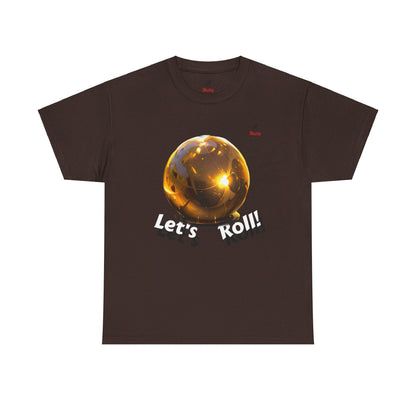 Let's Roll! Unisex Heavy Cotton Tee