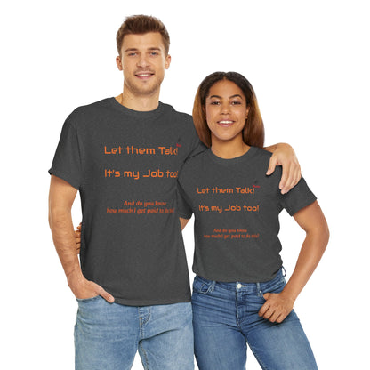 Let Them Talk! Unisex Heavy Cotton Tee