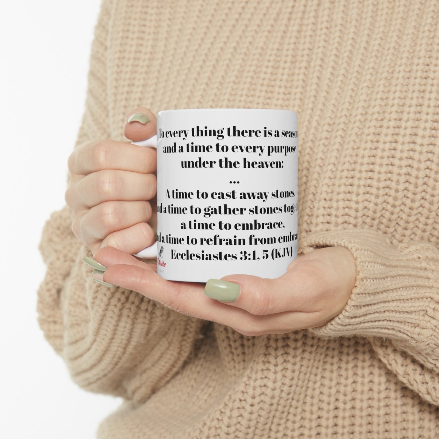 Bible Speaks Ecclesiastes 3:1, 5 Ceramic Mug, 11oz