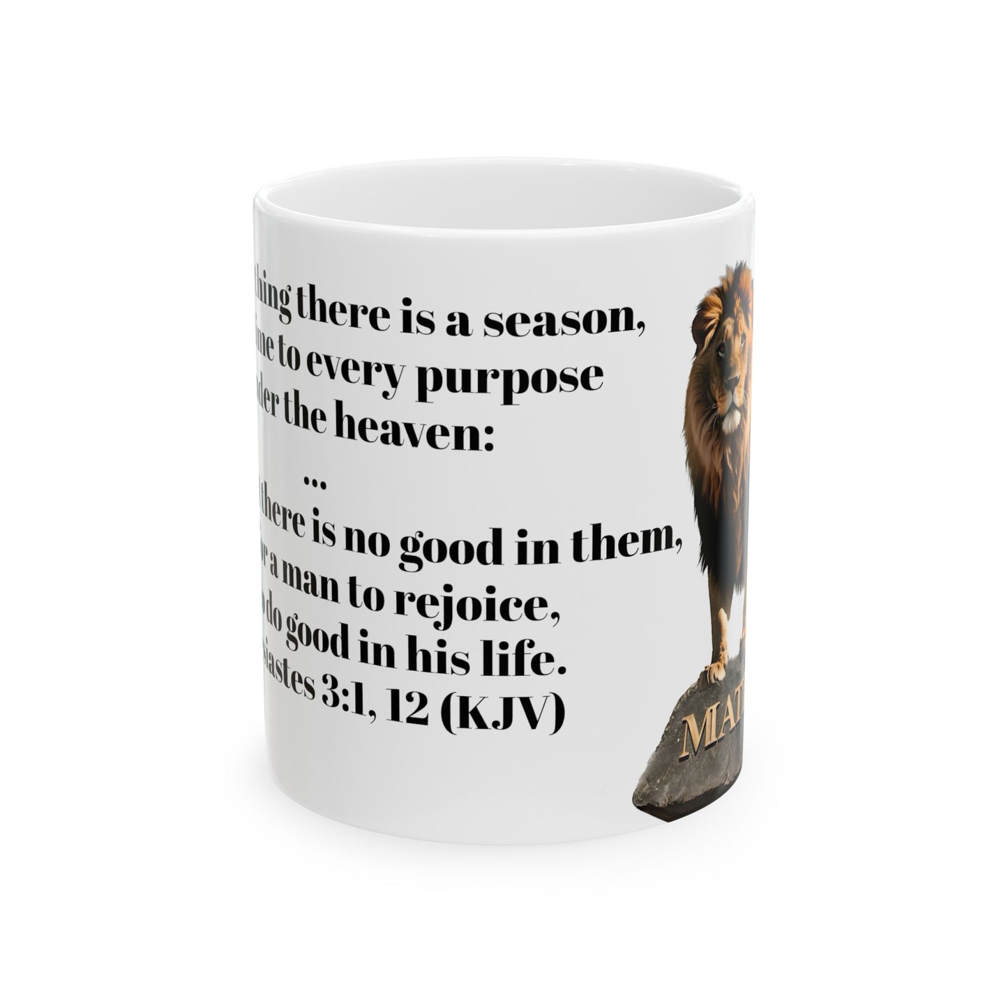 Bible Speaks Ecclesiastes 3:1, 12 Ceramic Mug, 11oz