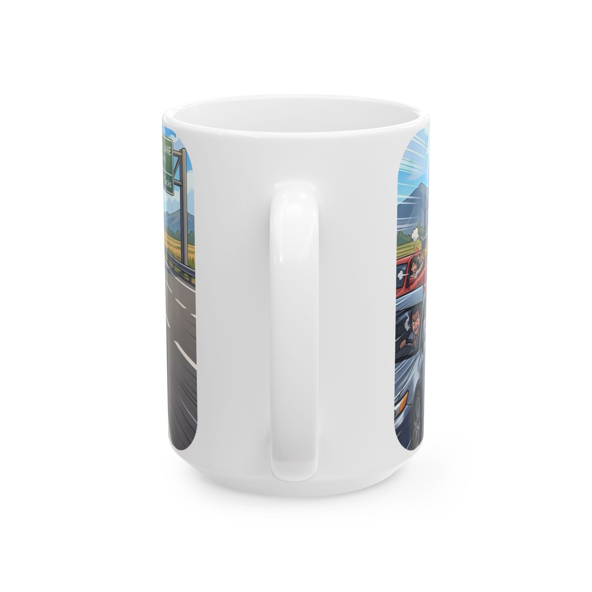 Distracted Slow Moving Commuter White Ceramic Mug — Procrastinator In The Left Fast Lane Tea Cup (11oz, 15oz)