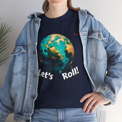 Let's Roll! Unisex Heavy Cotton Tee