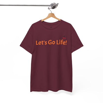 Let's Go Life! Unisex Heavy Cotton Tee