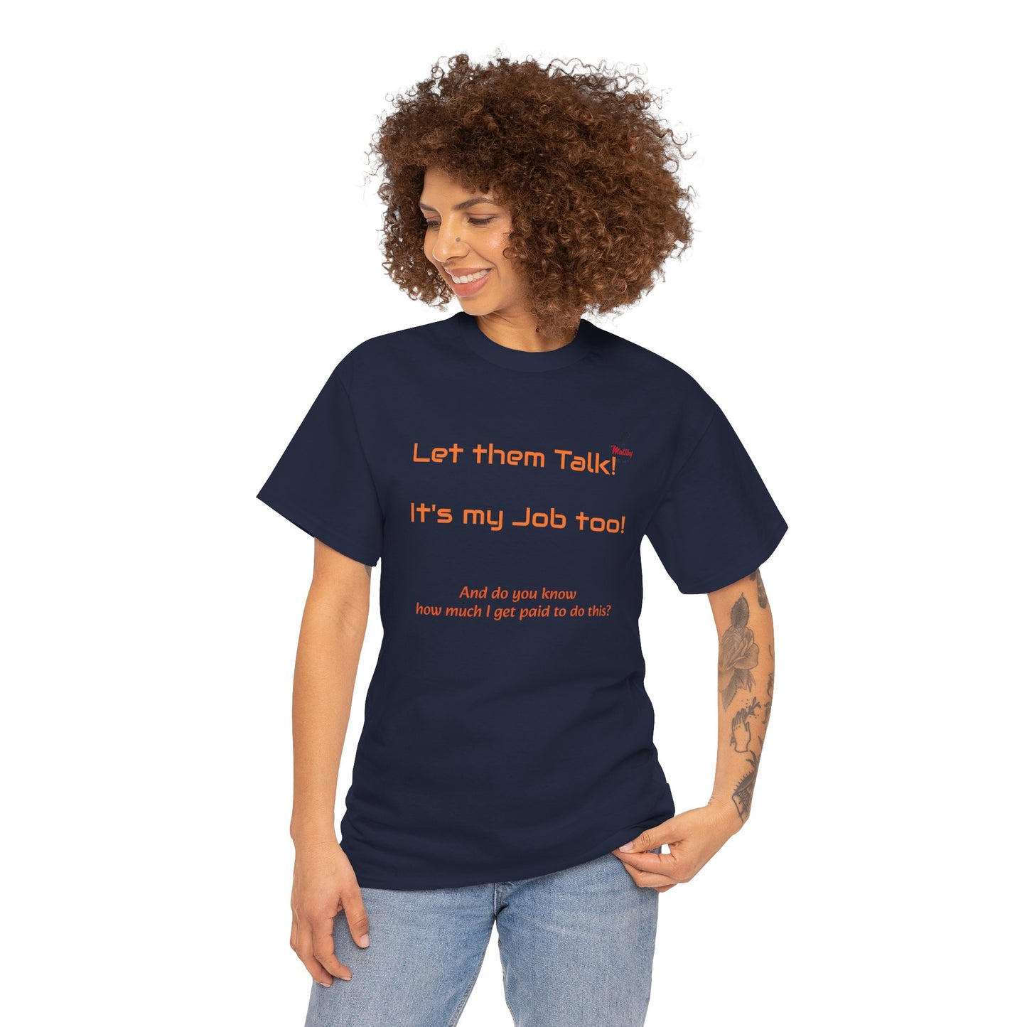 Let Them Talk! Unisex Heavy Cotton Tee