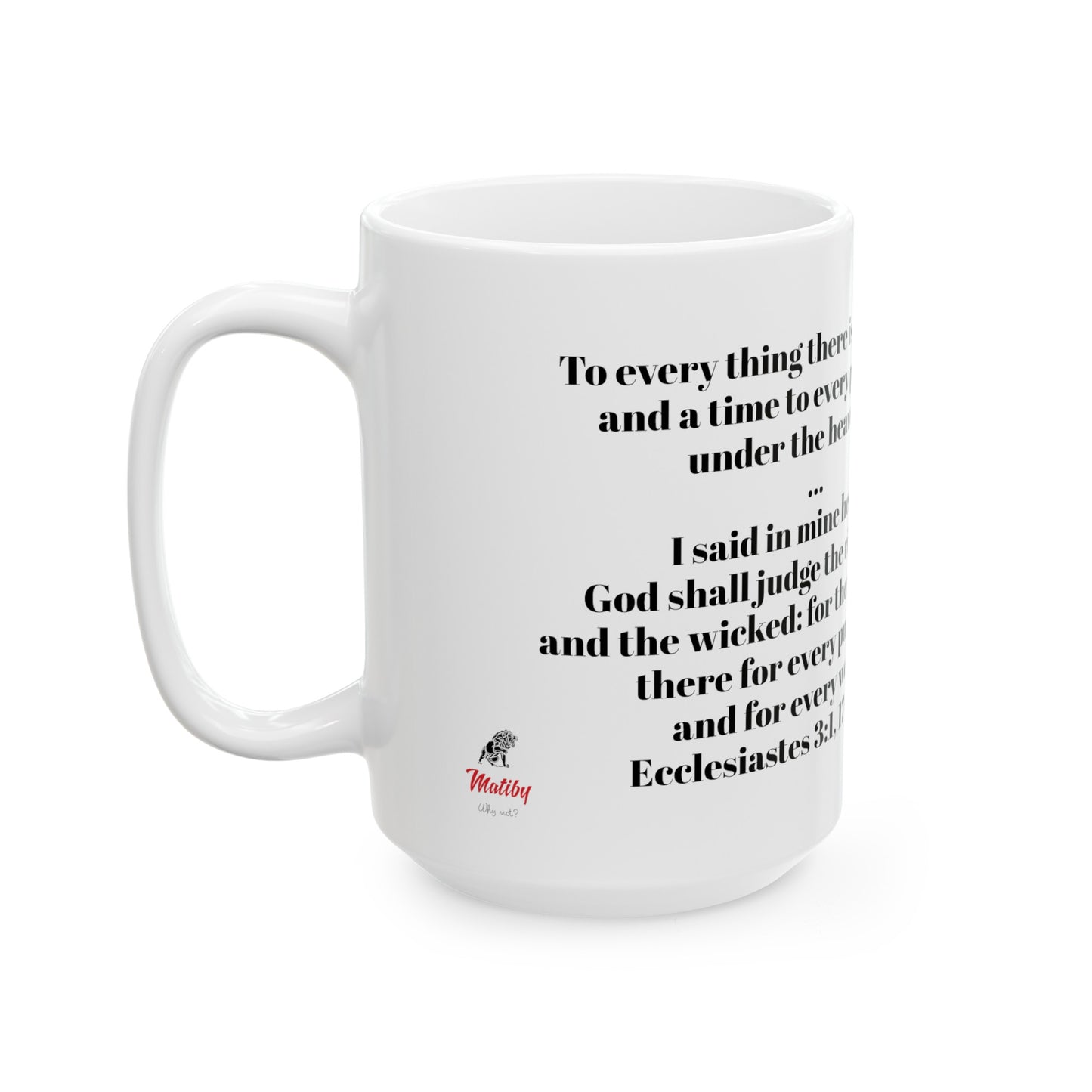 Bible Speaks Ecclesiastes 3:1, 17 Ceramic Mug, 11oz