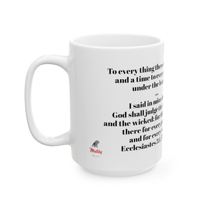 Bible Speaks Ecclesiastes 3:1, 17 Ceramic Mug, 11oz